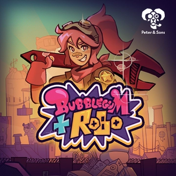 PeterSons : Bubblegum and Robo - GOODGAMING138
