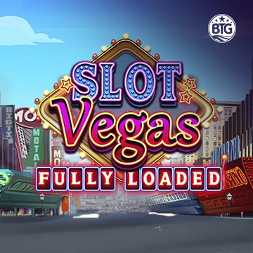 Bigtime : Slot Vegas - Fully Loaded - GOODGAMING138